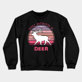 Easily Distracted By Deer Crewneck Sweatshirt